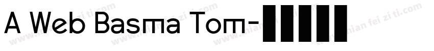 A Web Basma Tom字体转换